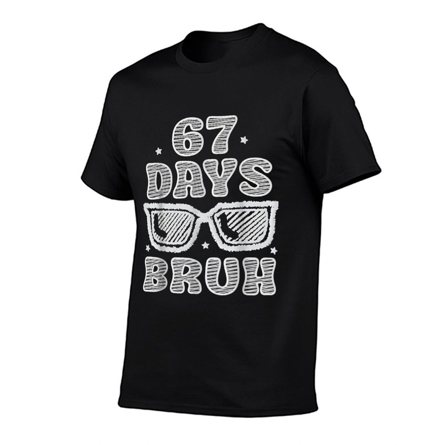 Funny Six Seven 6 7 Meme Teacher 67 Days Bruh Sunglasses  Summer-ready Fabric T-Shirt