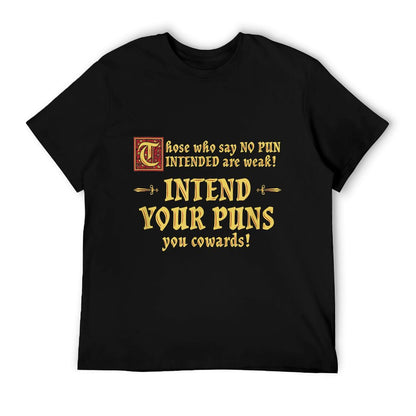 DW Dad Jokes Those Who Say No Pun Intended Are Weak Intend Your Puns T-Shirt