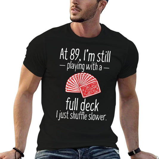 Funny 89th Birthday Gift 89 Year Old Cards T-Shirt