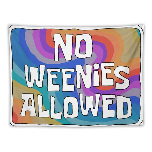 No Weenies Allowed Aesthetic Tapestry
