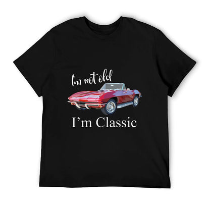I&#39;m Not Old I&#39;m Classic Retro Muscle Car Cool Birthday T-Shirt