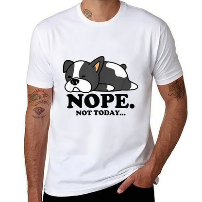 Funny Lazy Boston Terrier, Nope Not Today  Stretchy T-Shirt