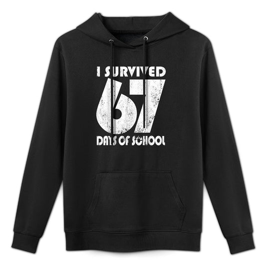 I Survived 67 Days of School Funny Meme 67 Teacher Student Breathable Fabric Hoodie
