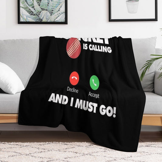 Cricket Is Calling And I Must Go, Funny Sport Player Throw Blanket