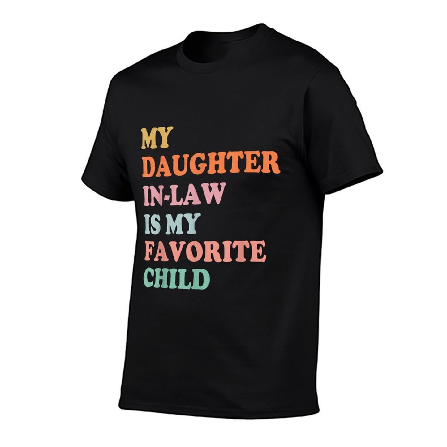 My Daughter In Law Is My Favorite Child Mother in Law Day T-Shirt