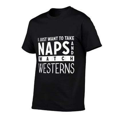 Take Naps And Watch Western Movies Lover T-Shirt