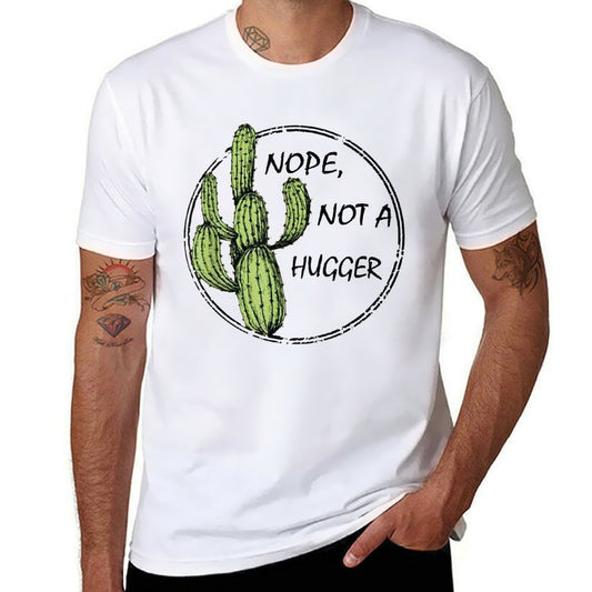 Nope Not A Hugger Funny T  Graphic-printed T-Shirt