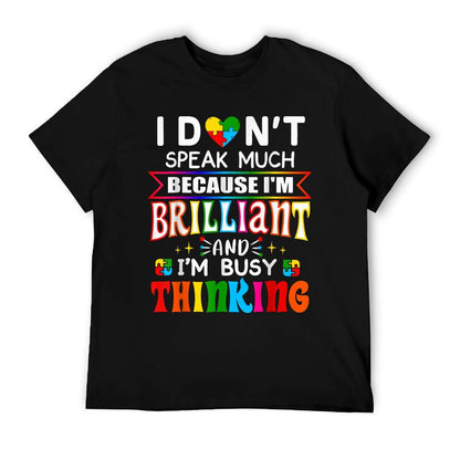 I Dont Speak Much Brilliant Autism Autistic Boys Girls Gifts T-Shirt