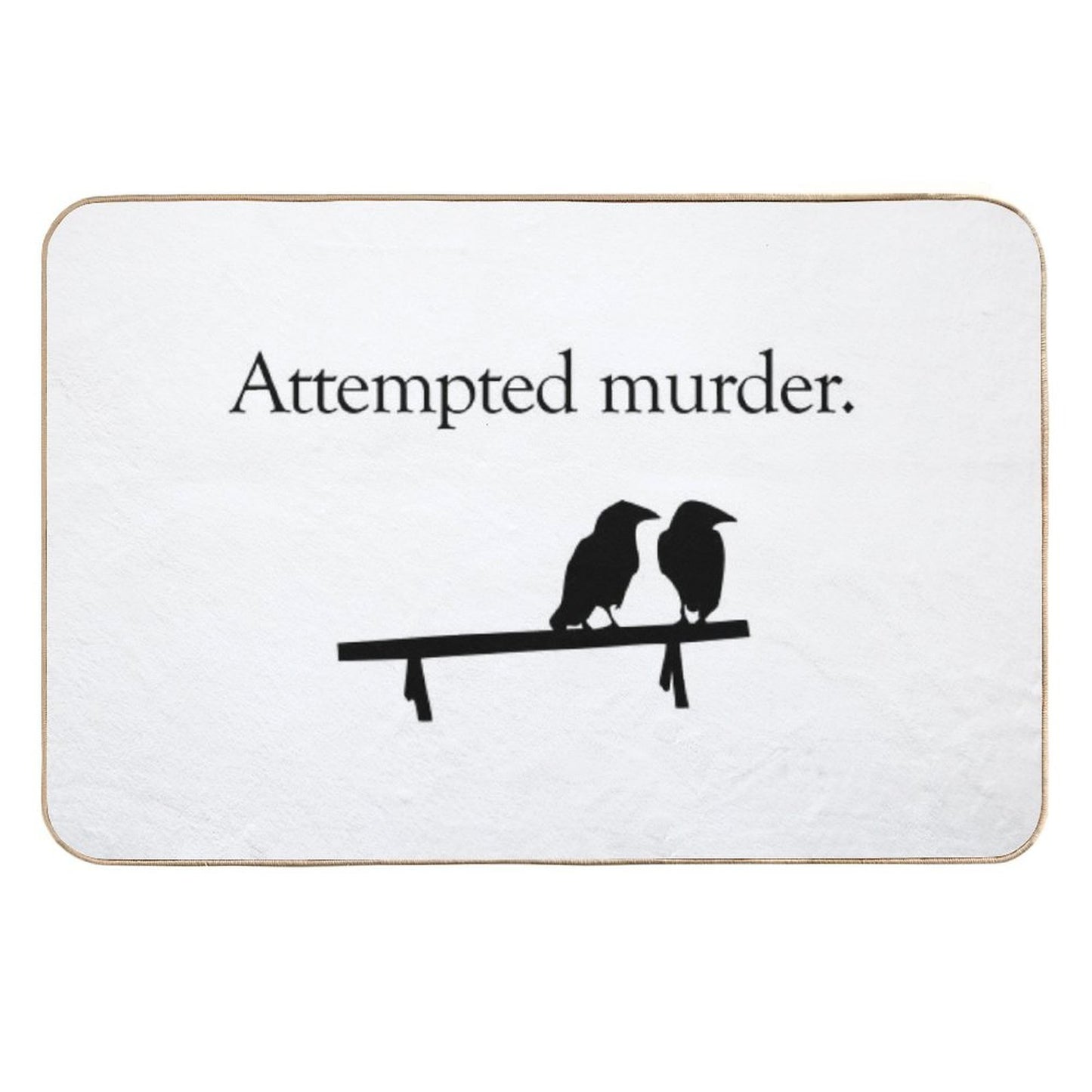 Attempted Murder  Easy Maintenance Bath Mat