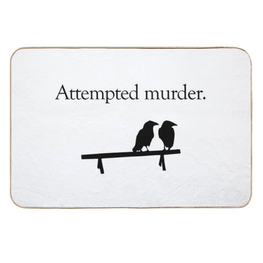 Attempted Murder  Easy Maintenance Bath Mat