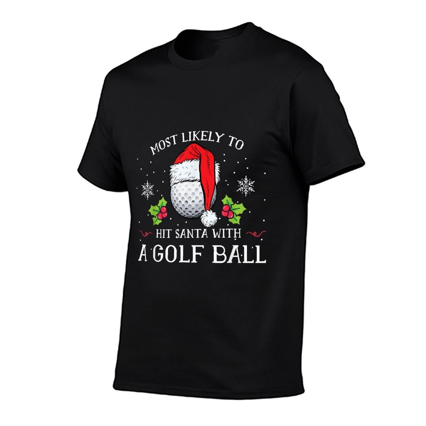 Most Likely To Hit Santa With A Golf Ball Christmas Pajamas  Fade-proof Color T-Shirt