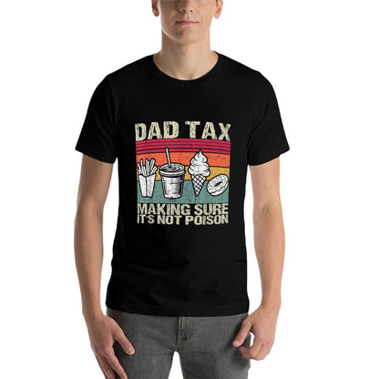 Retro Dad Tax Making Sure It's Not Poison Funny Father's Day  Cotton T-Shirt