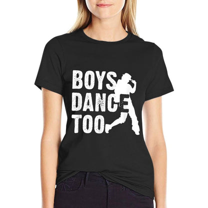 Boys Dance Too Cool Dancing Dancer Gift Shirt T-Shirt