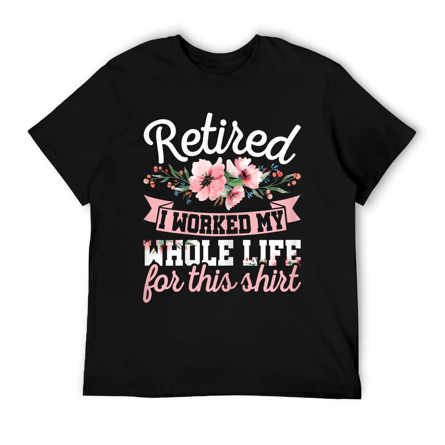Funny Vintage Retirement Clothes Women&#39;s Retired I Worked My Whole Life Black Graphic X-Small T-Shirt
