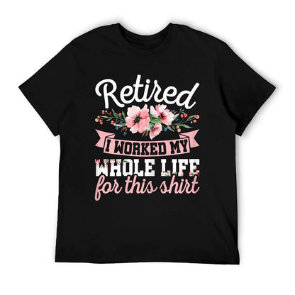 Funny Vintage Retirement Clothes Women&#39;s Retired I Worked My Whole Life Black Graphic X-Small T-Shirt