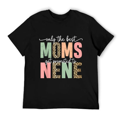 Great Moms Get Promoted to Nene Birthday Gift for Grandma T-Shirt