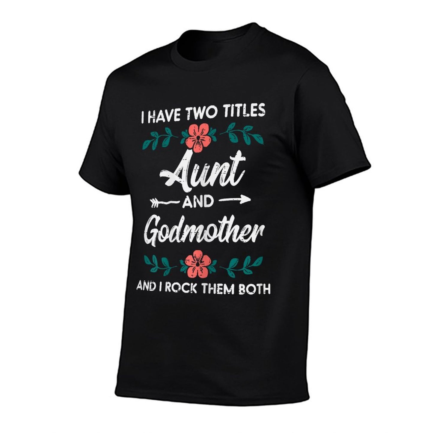 Two Titles Aunt Godmother Mothers Day Aunty Auntie Women T-Shirt