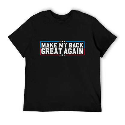 Make My Back Great Again Funny Back Surgery Recovery T-Shirt
