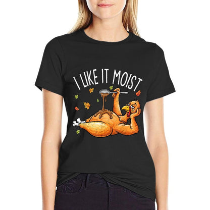 Turkey Thanksgivings for Men Women I Like It Moist  Lightweight T-Shirt