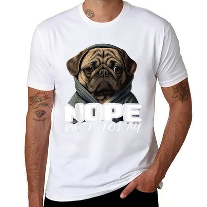 Funny Nope Not Today Pug I Lazy Pug Nope  Summer-ready Fabric T-Shirt