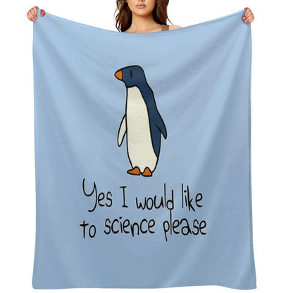 Yes I Would Like To Science Please Penguin Throw Blanket
