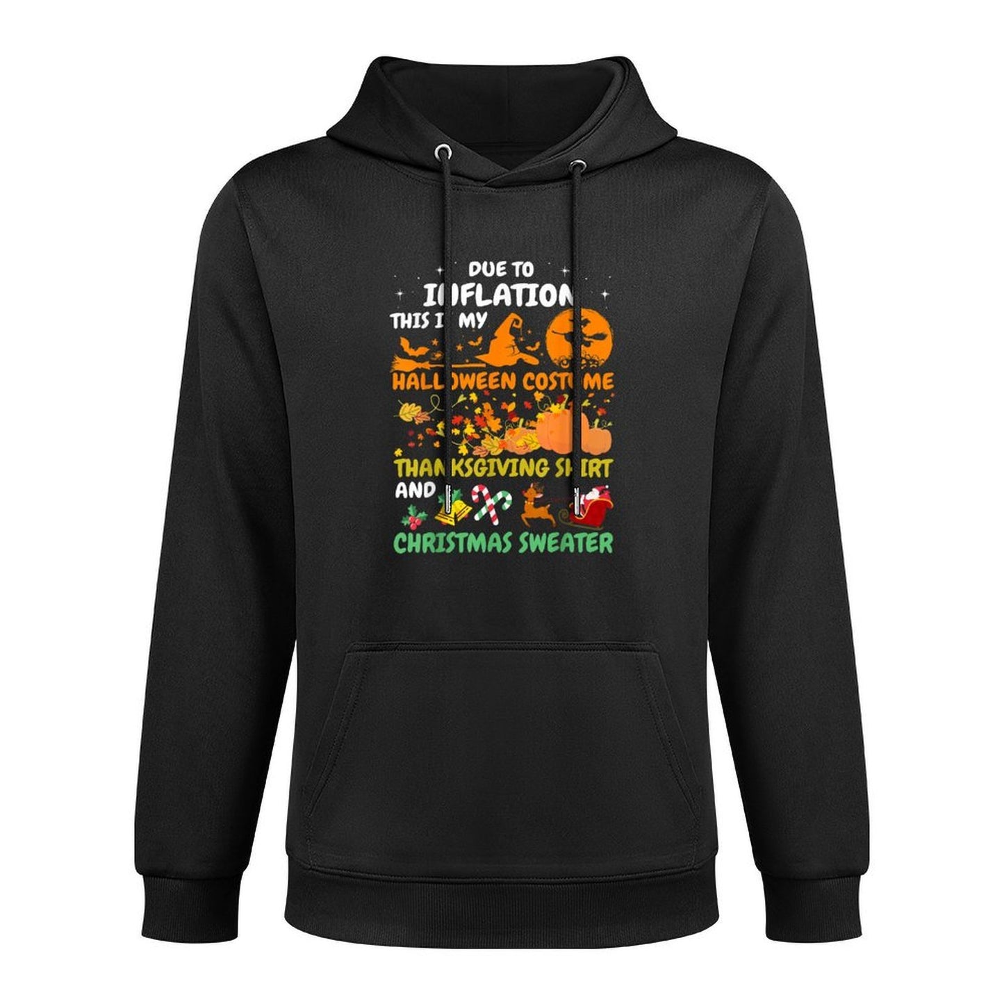 Due To Inflation This Is My Halloween Thanksgiving Christmas Easy Care Hoodie