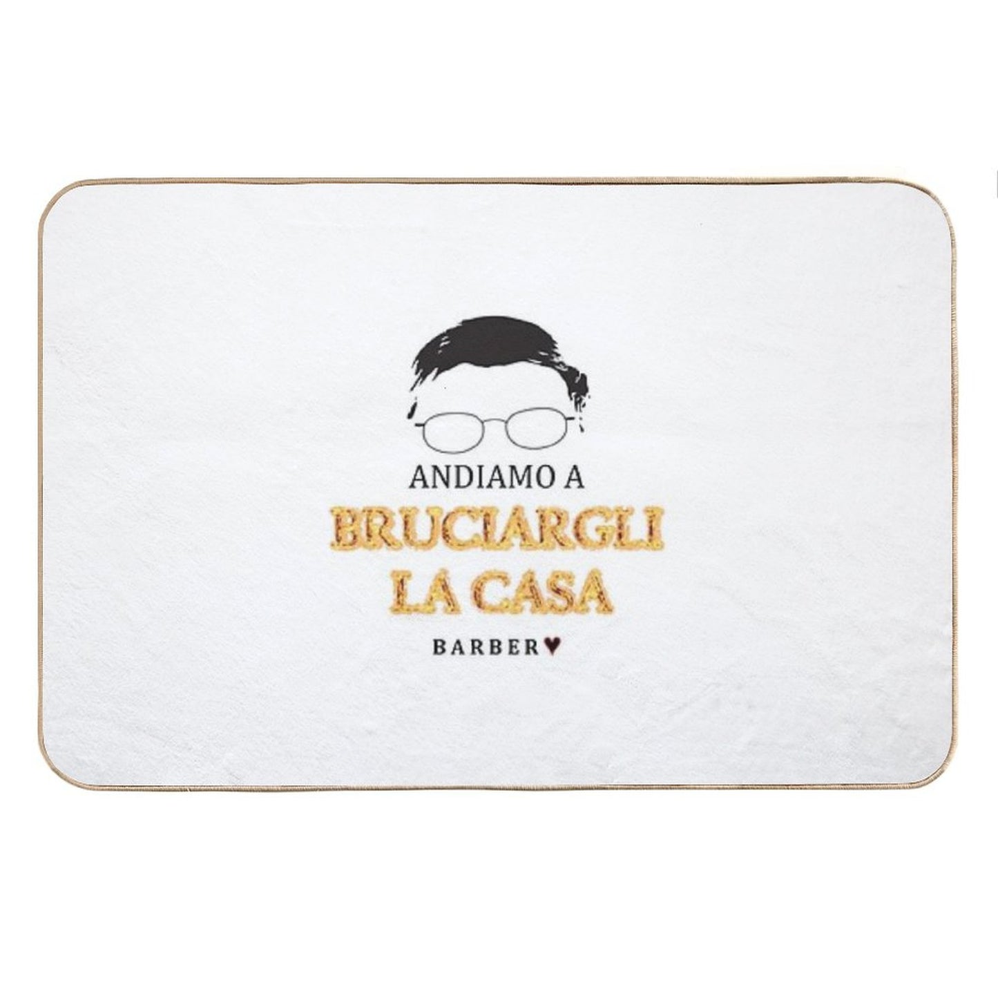 Alessandro Barbero - ANDIAMO A BRUCIARGLI LA CASA Bath Mat