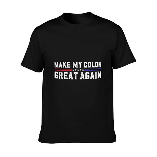 Make My Colon Great Again Funny Colon Surgery Recovery T-Shirt