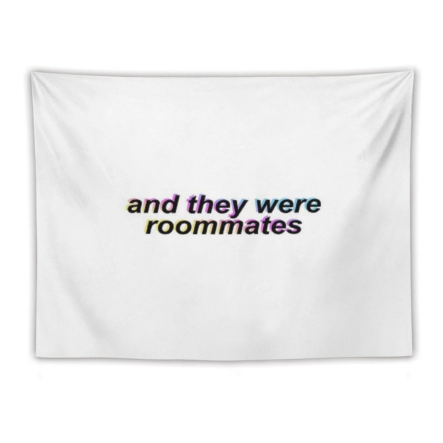 And They Were Roommates – Black Tapestry