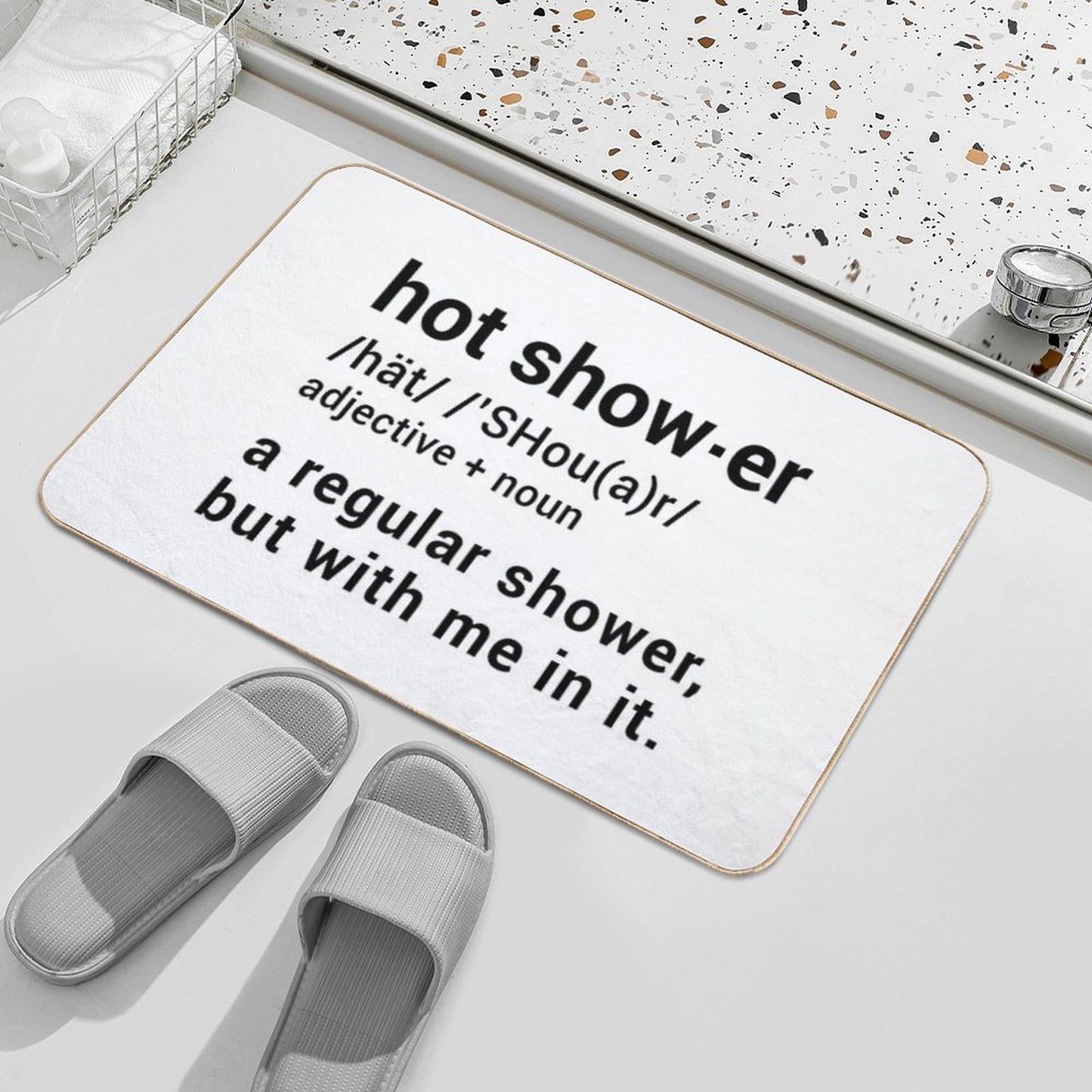 Hot Shower Definition  A Regular Shower But with Me in It - Funny Bath Mat