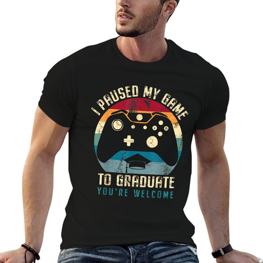 Funny Gamer Graduation I Paused My Game To Graduate T-Shirt