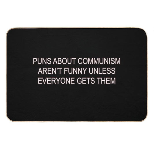 Puns About Communism Aren't Funny Bath Mat