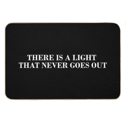 There Is A Light That Never Goes Out Bath Mat