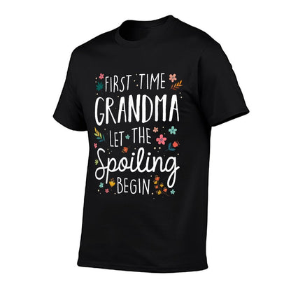 First Time Grandma Let The Spoiling Begin - Grandmother T-Shirt