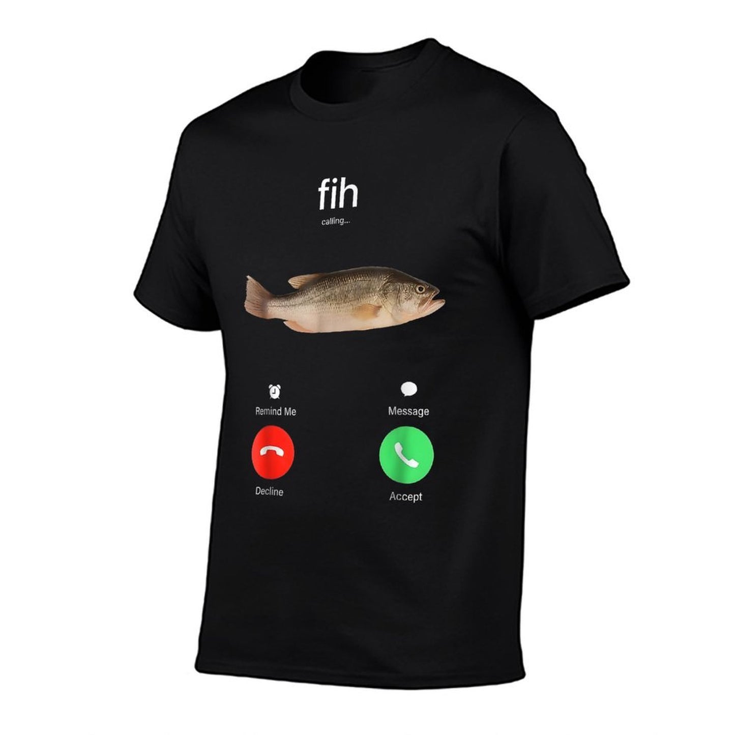 Fih Calling Remind Me Message Decline Accept Phone Call Fish  Cotton T-Shirt