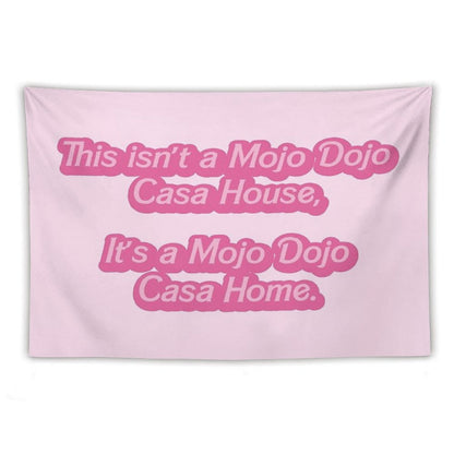 Mojo Dojo Casa House Tapestry