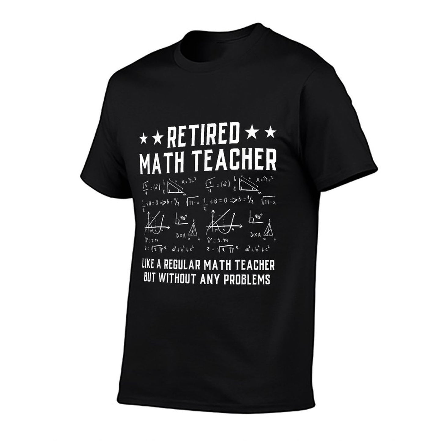 Retired Math Teacher Funny Retirement Problems T-Shirt
