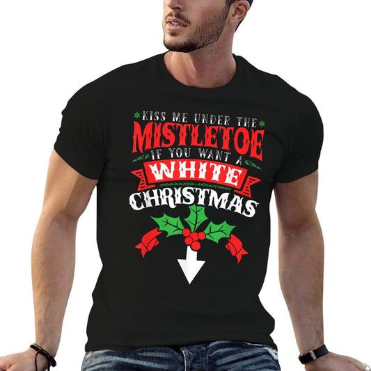 Kiss Me Under The Mistletoe, Inappropriate Christmas 2021  Fade-proof Color T-Shirt