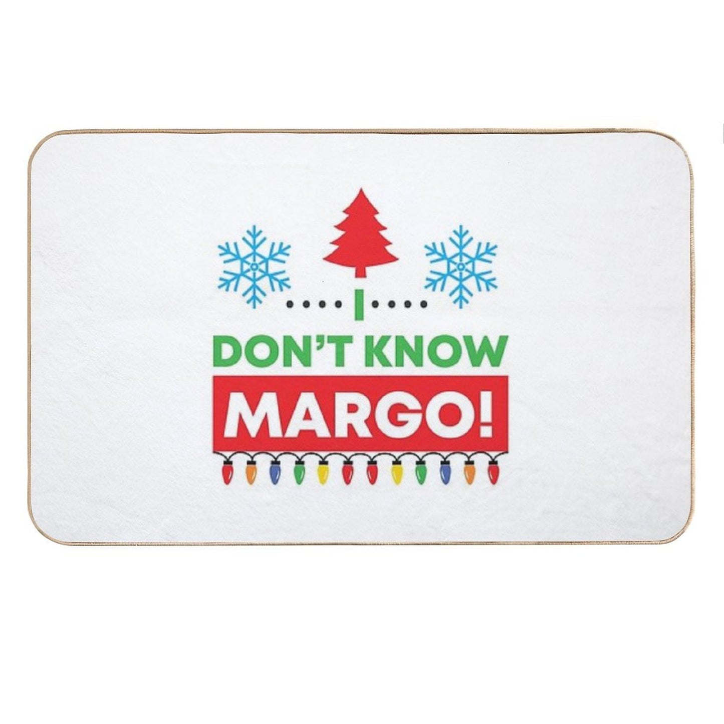 I Don't Know Margo! (Matching Margo Shirt Also Available) Bath Mat