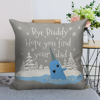 Bye Buddy Hope You Find Your Dad Linen Throw Pillow Cover