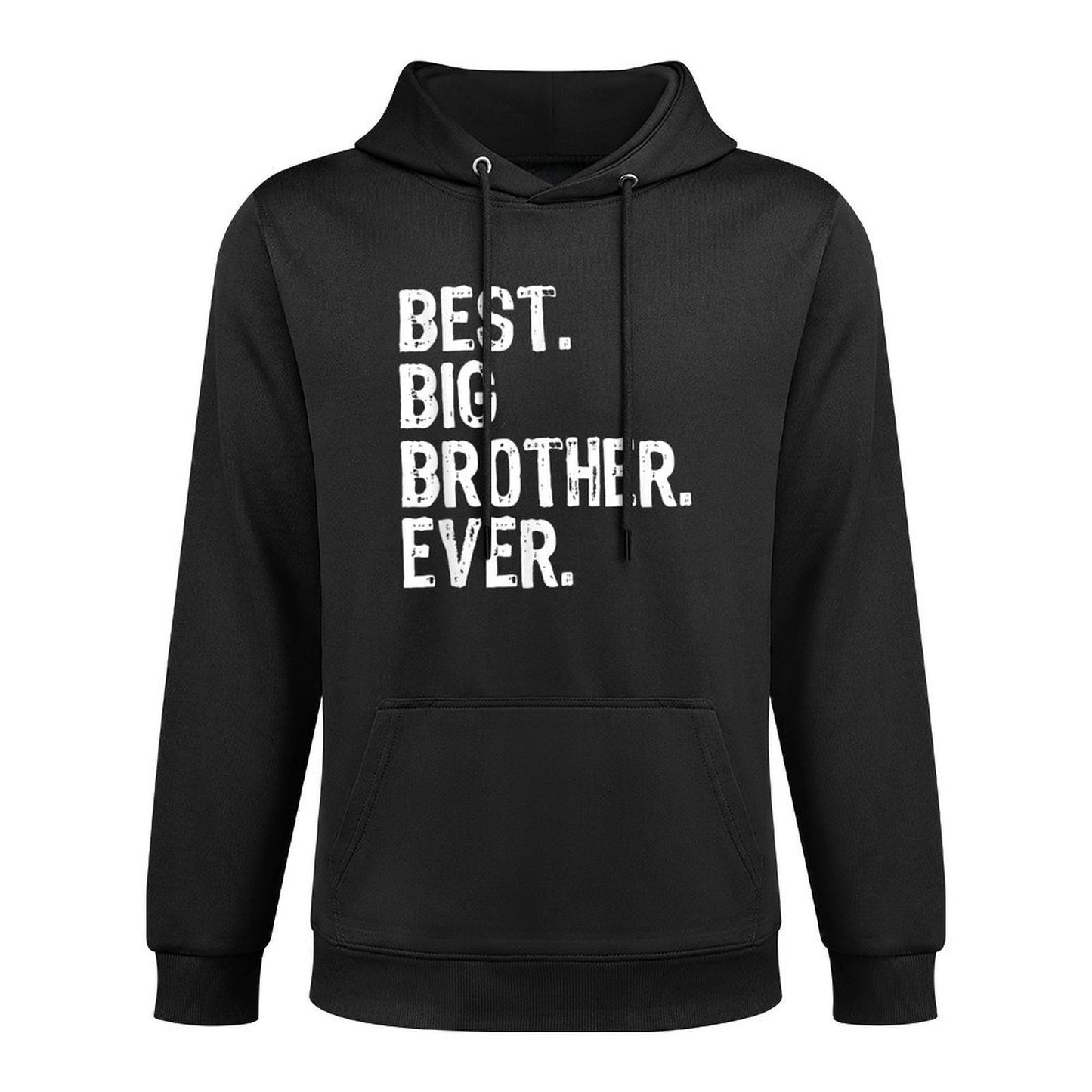 Best Big Brother Ever Family Funny Cool Shape Retention Hoodie