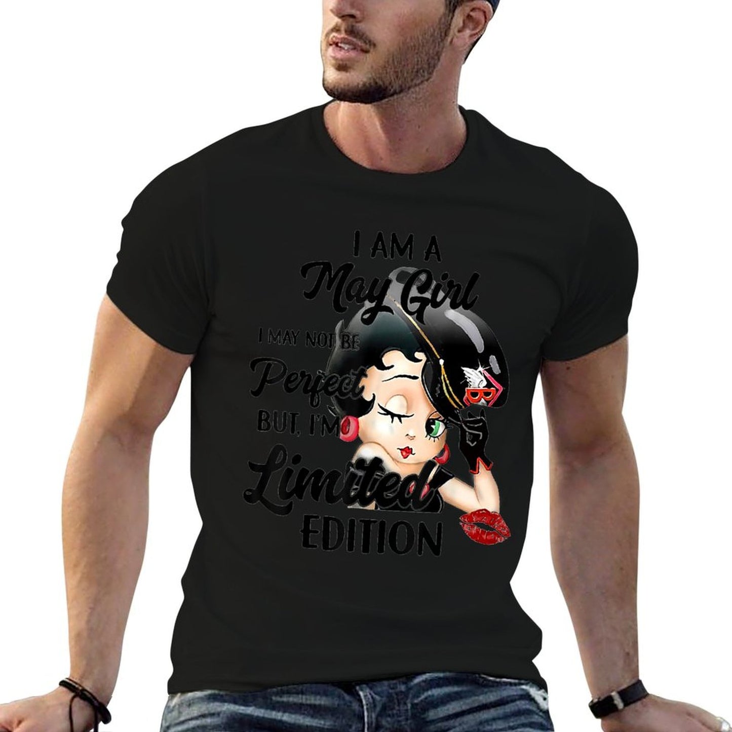 I Am A May Girl I May Not Be Perfect I&#39;m Limited Edition T-Shirt