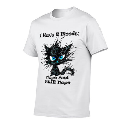 I Have 2 Moods Nope And Still Nope Funny Cat Stressed  Cotton T-Shirt