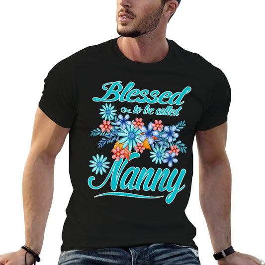 Blessed To Be Called Nanny Funny Mother&#39;s Day Gift T-Shirt