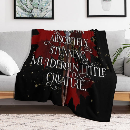 You're An Absolutely Stunning, Murderous Little Creature. From Blood And Ash Jennifer L Armentrout Throw Blanket