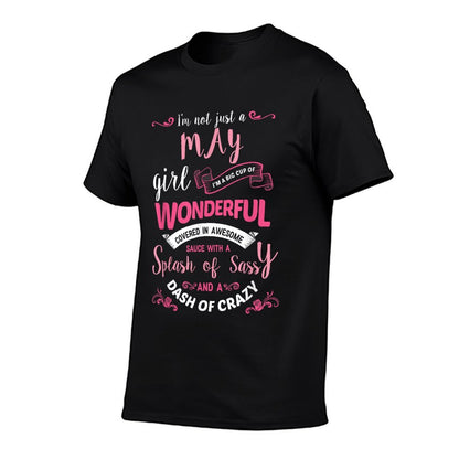 Womens Birthday Gift I&#39;m Not Just A May Girl T-Shirt