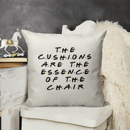 The Cushions Are The Essence Of The Chair Linen Throw Pillow Cover