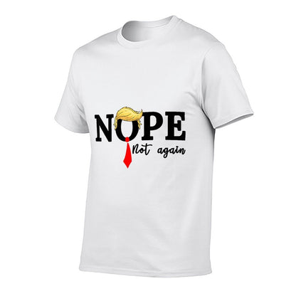 Nope Not Again  Durable T-Shirt