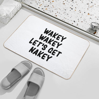 Wakey Wakey Let's Get Nakey Funny Bath Mat