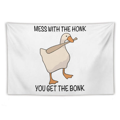 Mess with The Honk You Get The Bonk Tapestry